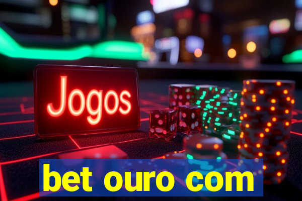 bet ouro com